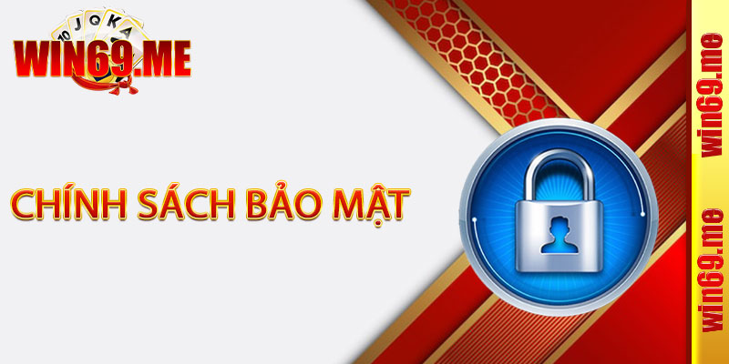 Chính Sách Bảo Mật